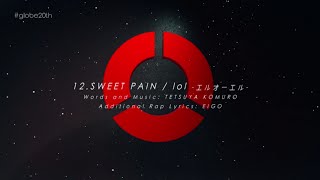 lol-エルオーエル- / 「SWEET PAIN（#globe20th -SPECIAL COVER BEST-）」