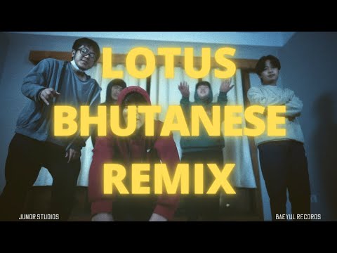 LOTUS REMIX (BHUTANESE RAP) | 2022 | OFFICIAL MV | Zhingkham, Ayejamp, L3, Sexcy Wangchuk & Norlha