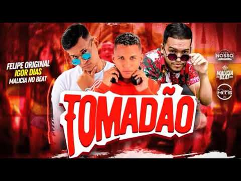 🔵 FELIPE ORIGINAL E IGOR DIAS - TOMADÃO - BREGA FUNK 2020