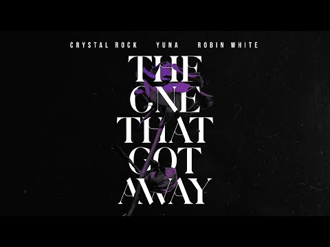 Crystal Rock, YUNA & Robin White - The One That Got Away (Official Audio)