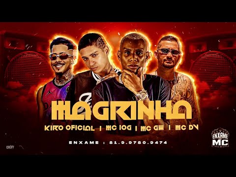 MC 10G, KIRO OFICIAL, MC DV E MC GW - MAGRINHA - REMIX BREGA FUNK - REMIX BREGA FUNK