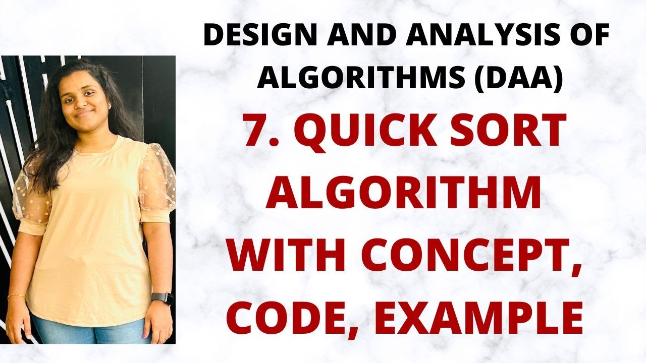 Quick Sort Algorithm - Concept, Code, Example, Time Complexity |L-7||DAA|