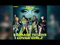Courage to Love (Lovah Girlz Cast Version) [unofficial]