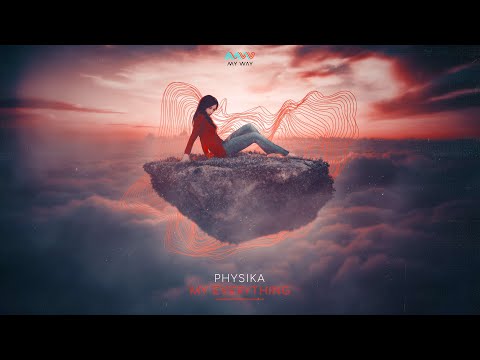 Physika - My Everything