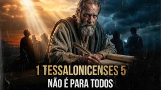 O CHOQUE DE 1 TESSALONICENSES 5: O Dia do Senhor Não É Para Todos