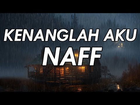 Naff - Kenanglah Aku || Lirik