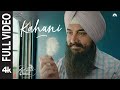 Kahani Full Video Laal Singh Chaddha Aamir Kareena Pritam Amitabh Mohan K Advait
