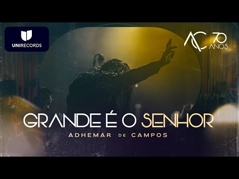 Adhemar de Campos - Grande é o Senhor (Ao Vivo) #AC70anos