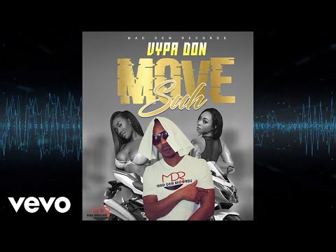 Vypa Don - Move Suh (Official Audio)