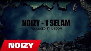 Noizy - 1 Selam (Prod. by A-Boom)