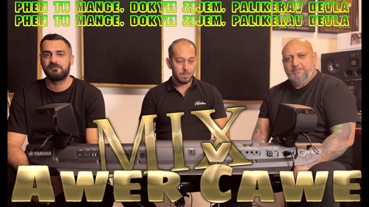 Awer Čawe - Phen tu mange, Dokým žijem, Paľikerav Devla / MIX 2025
