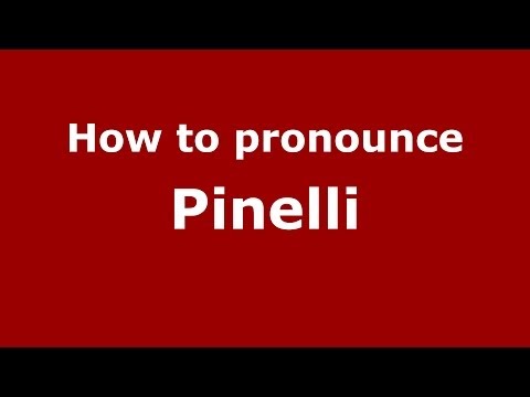 How to pronounce Pinelli