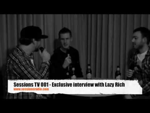 Sessions TV 001 - Exclusive interview with Lazy Rich