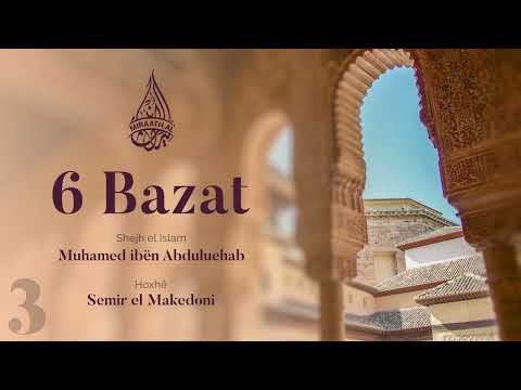 6 Bazat - Baza e dytë - Hoxhë Semir el Makedoni