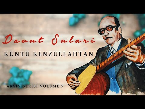 Davut Sulari - Künt-ü Kenz  [© 2021 Soundhorus]
