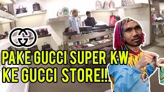 Download lagu PAKE GUCCI SUPER KW KE GUCCI STORE!! mp3