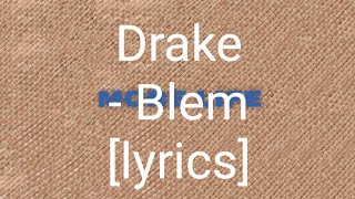 Drake - Blem [lyrics]