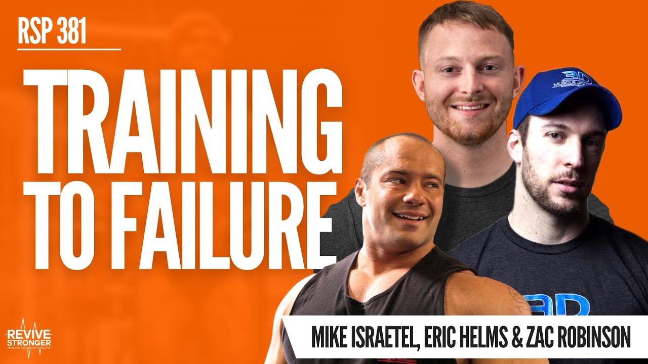 381: Training To Failure | Science & Real-Life Applications - Mike Israetel, Eric Helms & Zac Robins