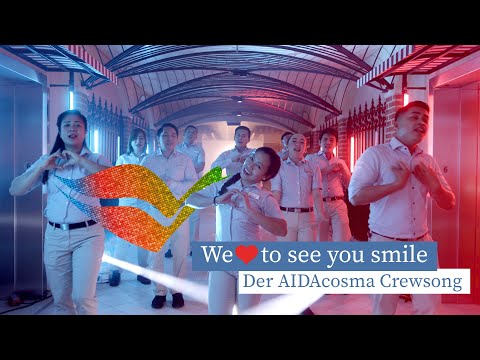 Der AIDAcosma Crewsong - We ❤️ to see you smile