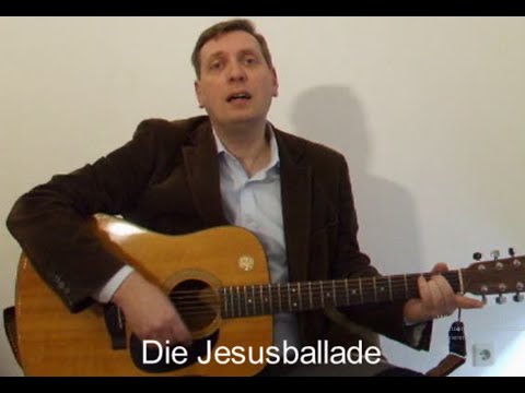 Die Jesusballade - mit Text zum Mitsingen