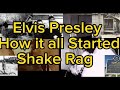 Elvis Presley - How it all Started , Shake Rag , Cousin Billy Smith