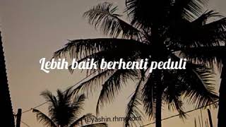 Download lagu Berhenti Peduli || Story WhatsApp mp3