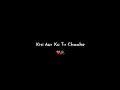 30 Seconds Of Bewajah Song New Trending Song Black Screen Lyrics Status Video