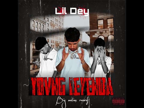 Lil Dey - Yovng Leyenda (Official Video)