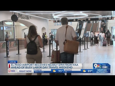 El Paso Airport receives nearly $9M grant from FAA
