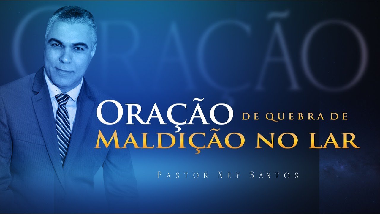 ORAÇÃO DE QUEBRA DE MALDIÇÃO NO LAR