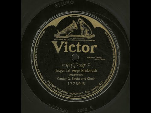 Gershon Sirota - Jisgadal wejiskadasch (G&T, 1903)