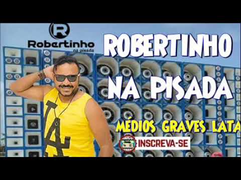 Robertinho da pisada ela e baraqueira