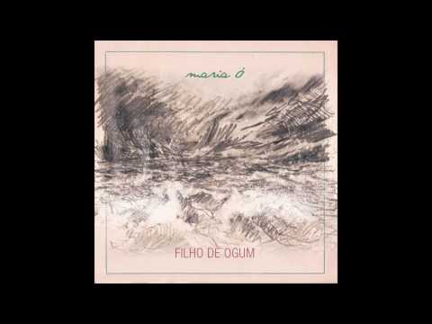 Filho De Ogum - Maria Ó