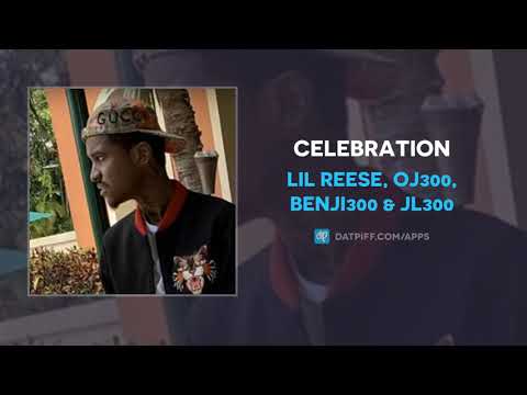Lil Reese, Oj300, Benji300 & JL300 - Celebration (AUDIO)