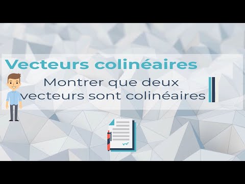 Vérifier que deux vecteurs sont colinéaires