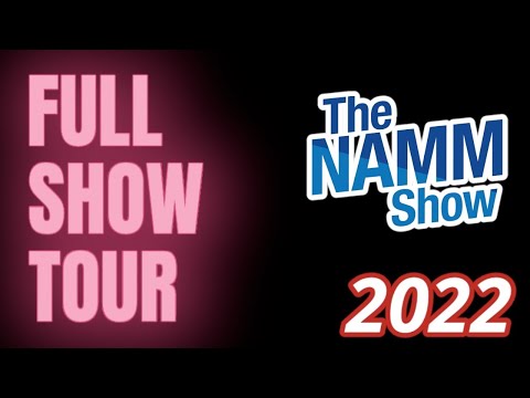 VOLLSTÄNDIGER Rundgang durch die NAMM 2022 Messehalle