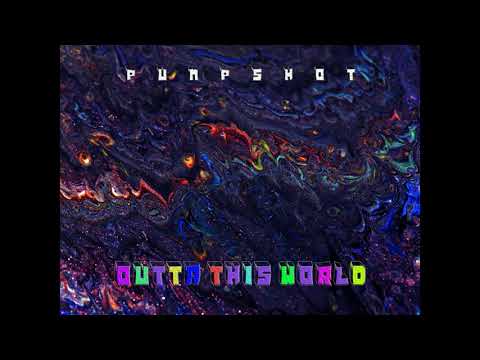 Pumpshot - Outta this World (prod. by D-Low Beats)