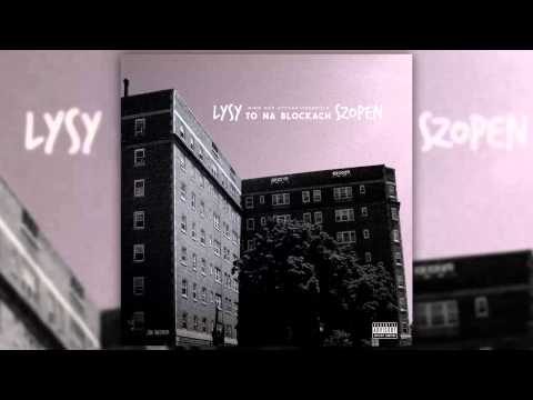 Szopen - To na blockach ft. Łysy [GFX. BEFREE DG]