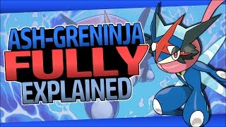 Ash-Greninja FULLY Explained