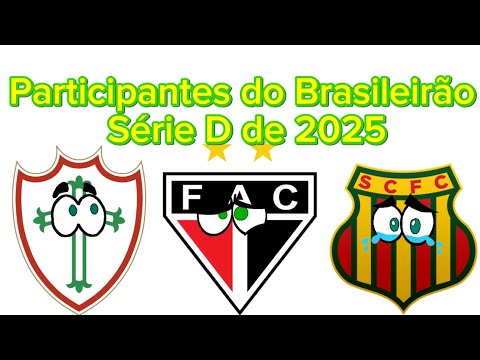 Participants of the 2025 Brazilian Série D Championship