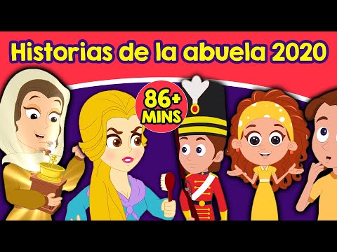 Historias de la abuela 2020 - Cuentos Infantiles | Cuentos Para Dormir | Cuentos de Hadas Españoles