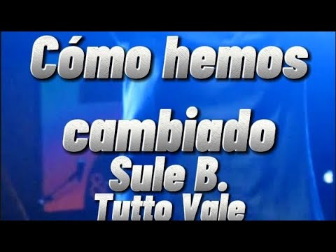 Cómo hemos cambiado - Sule B y Tutto Vale (con letra). Concierto 8/10/2016 Murcia.