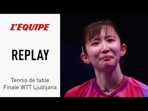 Tennis de table - Le replay de la finale Hina Hayata et Zhu Yuling  au WTT Ljubljana