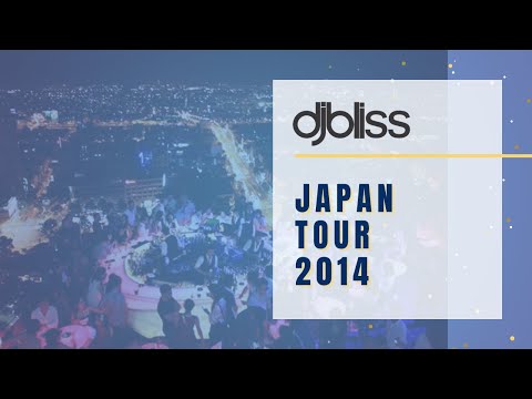 DJ Bliss Japan 2014