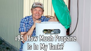 #95 How Much Propane Is In My Tank? | At The Ranch