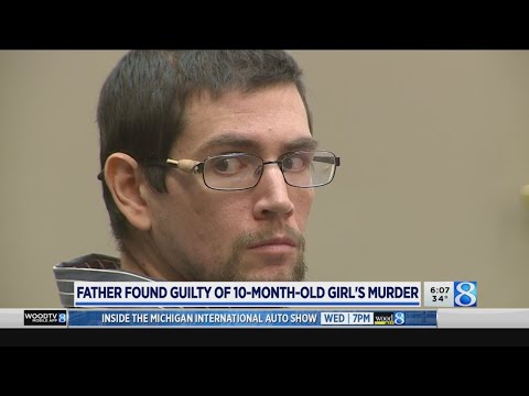 Father found guilty of 10-month-old girl's murder