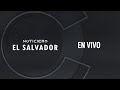 EnVivo NOTICIERO EL SALVADOR EDICIÓN MEDIODÍA 25 DE MAYO DE 2026