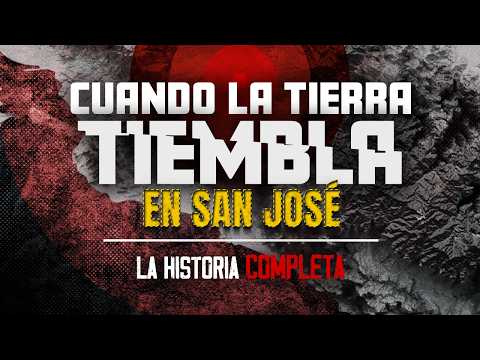 CUANDO LA TIERRA TIEMBLA EN SAN JOSÉ: LA HISTORIA COMPLETA
