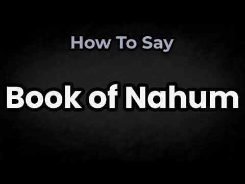 How To Pronounce Book of Nahum? (CORRECTLY) Meaning & Pronunciation
