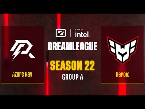 Dota2 - Azure Ray vs Heroic - Game 1 - DreamLeague Season 22 - Group A